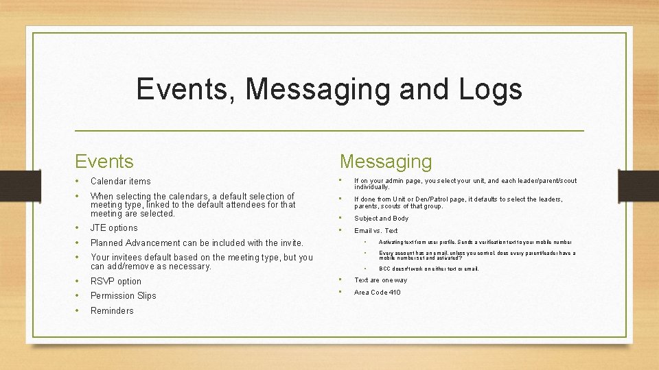 Events, Messaging and Logs Events Messaging • • Calendar items • If on your