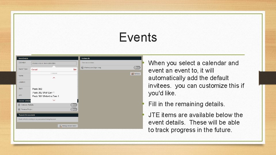Events • When you select a calendar and event an event to, it will