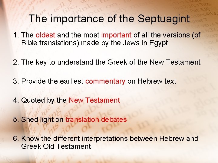 The importance of the Septuagint 1. The oldest and the most important of all