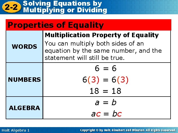 Solving Equations by 2 -2 Multiplying or Dividing Properties of Equality WORDS NUMBERS ALGEBRA Solving Equations by 2 -2 Multiplying or Dividing Properties of Equality WORDS NUMBERS ALGEBRA
