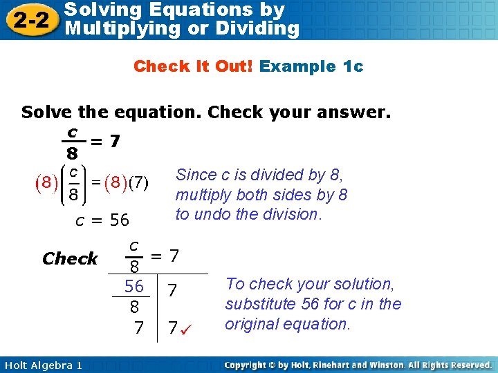 Solving Equations by 2 -2 Multiplying or Dividing Check It Out! Example 1 c