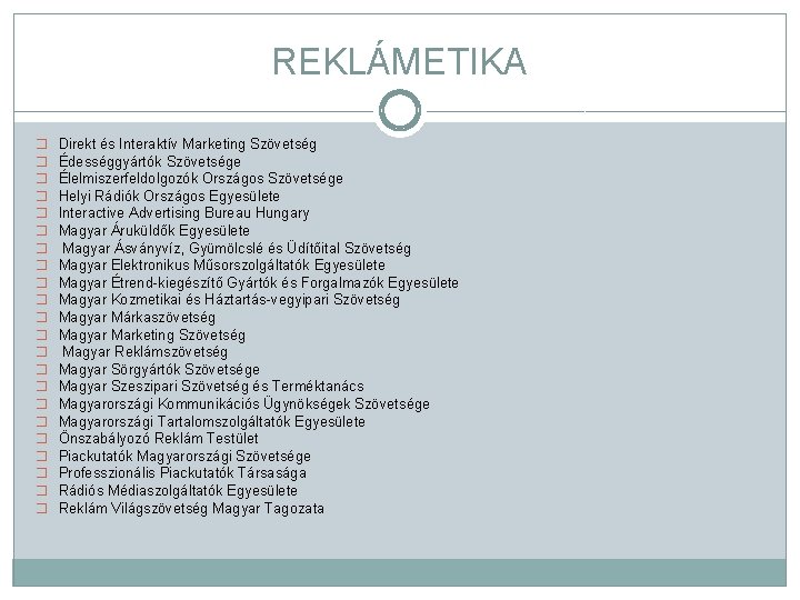 REKLÁMETIKA � � � � � � Direkt és Interaktív Marketing Szövetség Édességgyártók Szövetsége