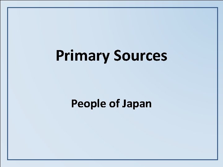Primary Sources People of Japan 