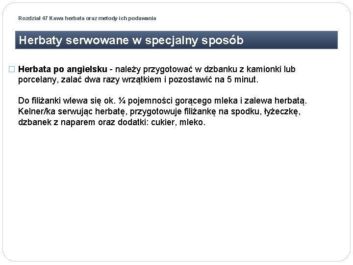 Rozdział 47 Kawa herbata oraz metody ich podawania Herbaty serwowane w specjalny sposób �