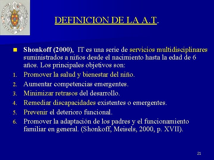 DEFINICION DE LA A. T. n 1. 2. 3. 4. 5. 6. Shonkoff (2000),