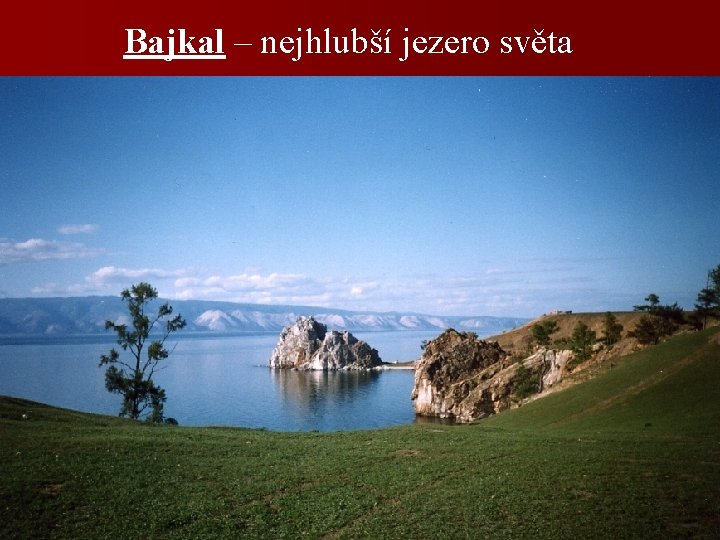 Bajkal – nejhlubší jezero světa 