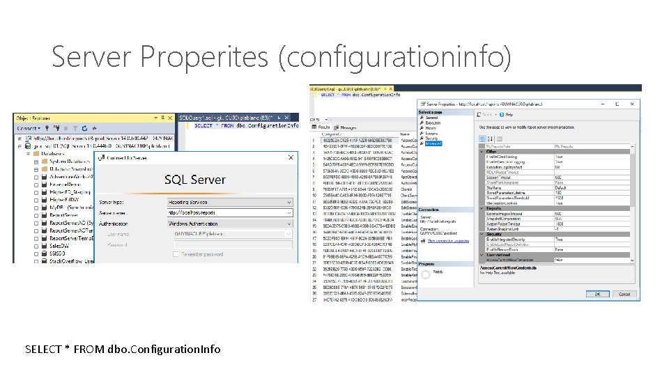 Server Properites (configurationinfo) SELECT * FROM dbo. Configuration. Info 