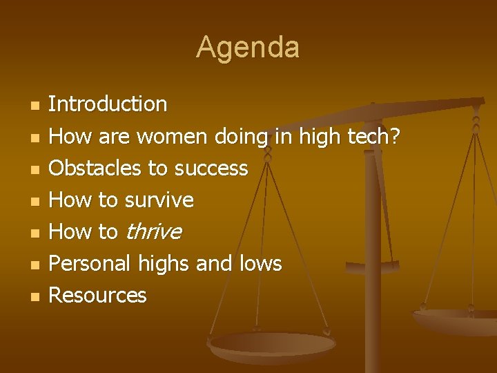 Agenda n n n n Introduction How are women doing in high tech? Obstacles