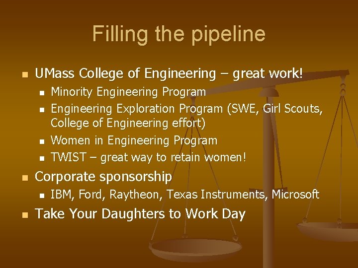 Filling the pipeline n UMass College of Engineering – great work! n n n