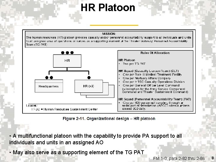 HR Platoon • A multifunctional platoon with the capability to provide PA support to