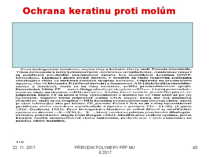 Ochrana keratinu proti molům 22. 11. 2017 PŘÍRODNÍ POLYMERY PŘF MU 8 2017 40