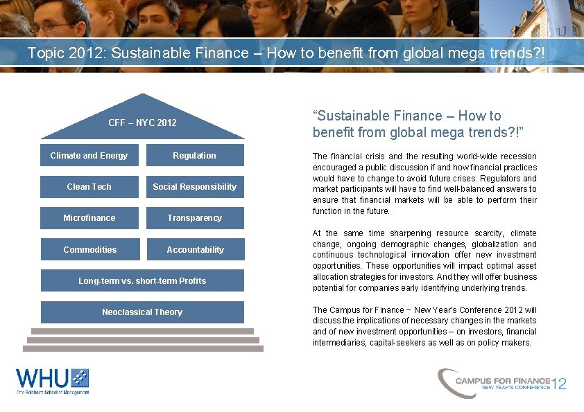 Topic 2012: Sustainable Finance – How to benefit from global mega trends? ! CFF