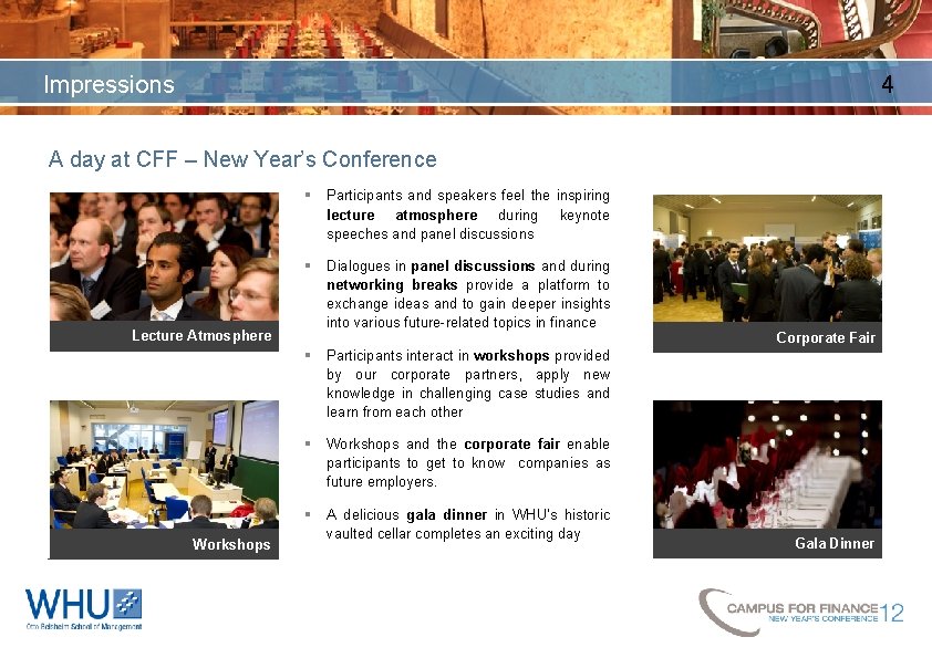 Impressions 4 A day at CFF – New Year’s Conference § Participants and speakers