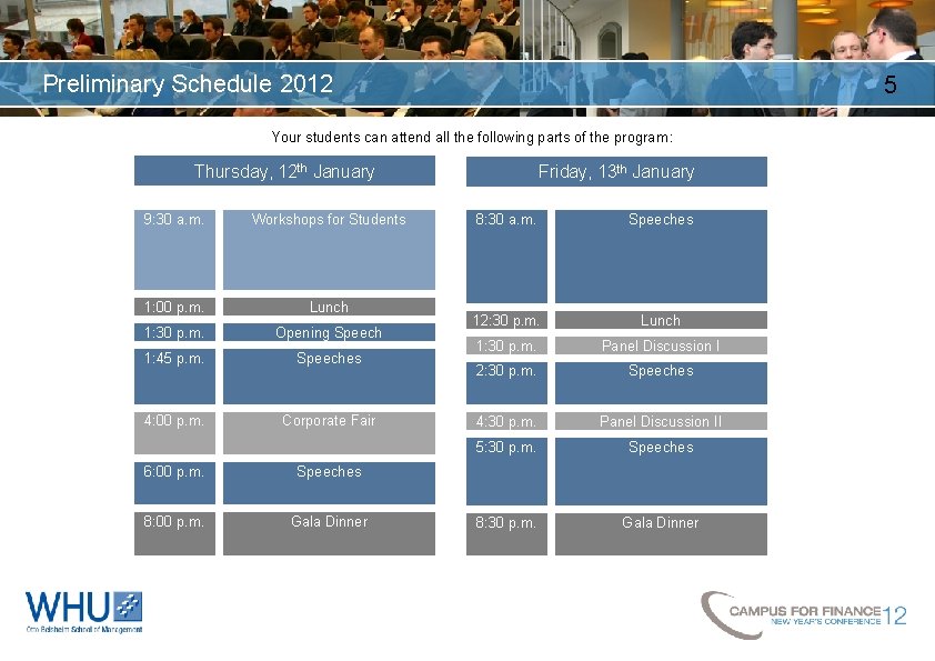 Preliminary Schedule 2012 5 Your students can attend all the following parts of the
