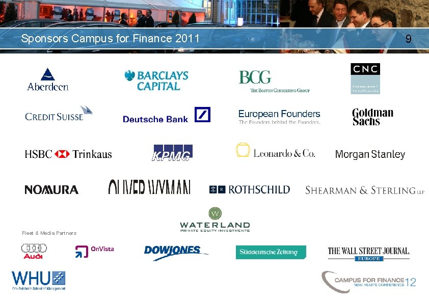 Sponsors Campus for Finance 2011 Fleet & Media Partners 9 