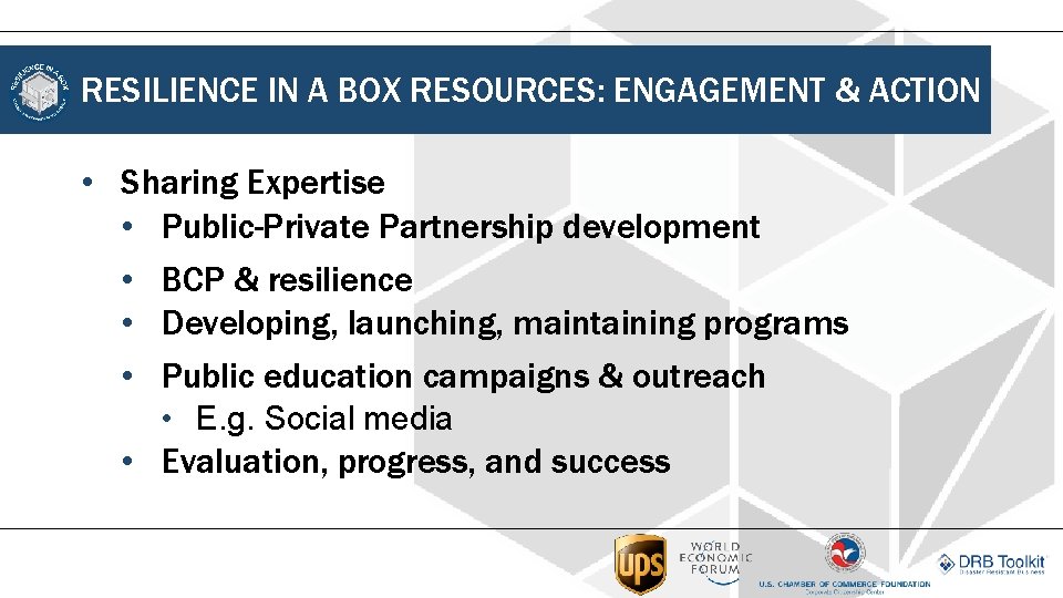 RESILIENCE IN A BOX RESOURCES: ENGAGEMENT & ACTION • Sharing Expertise • Public-Private Partnership