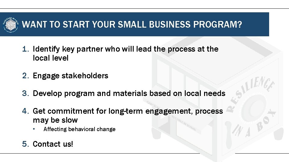 WANT TO START YOUR SMALL BUSINESS PROGRAM? 1. Identify key partner who will lead
