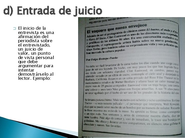 d) Entrada de juicio � El inicio de la entrevista es una afirmación del