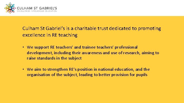 Culham St Gabriel’s is a charitable trust dedicated to promoting excellence in RE teaching