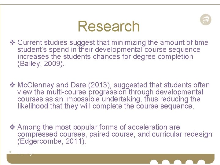 Research v Current studies suggest that minimizing the amount of time student’s spend in