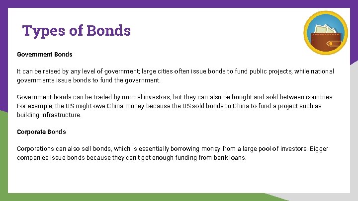 Types of Bonds Government Bonds It can be raised by any level of government;