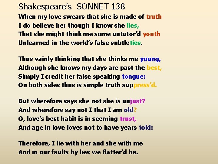 Shakespeare’s SONNET 138 When my love swears that she is made of truth I