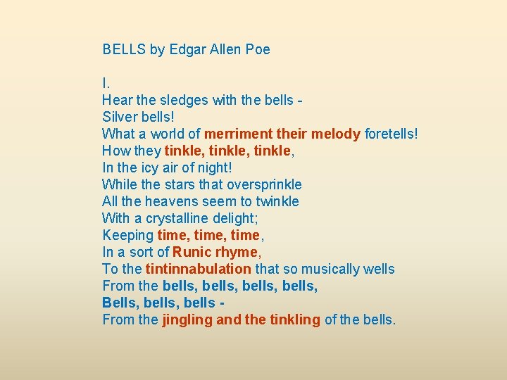 BELLS by Edgar Allen Poe I. Hear the sledges with the bells - Silver