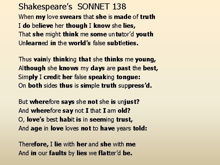 Shakespeare’s SONNET 138 When my love swears that she is made of truth I