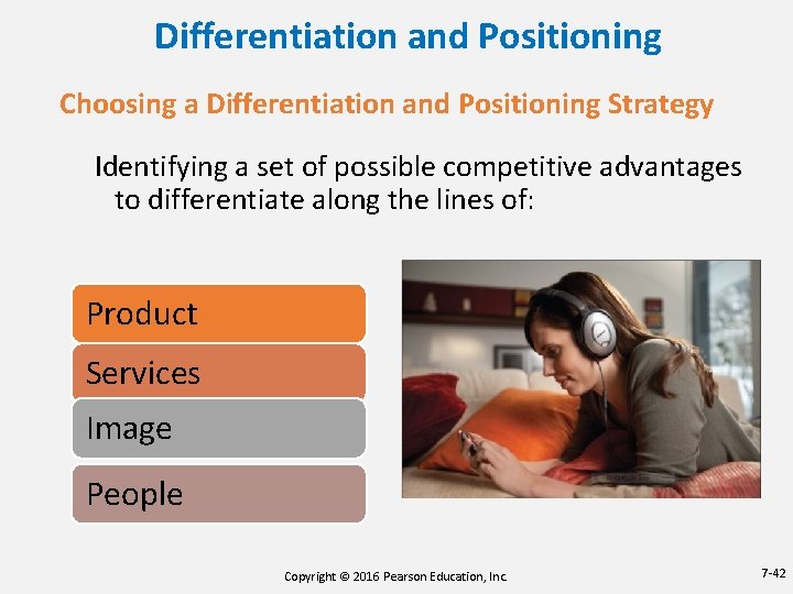 Differentiation and Positioning Choosing a Differentiation and Positioning Strategy Identifying a set of possible Differentiation and Positioning Choosing a Differentiation and Positioning Strategy Identifying a set of possible