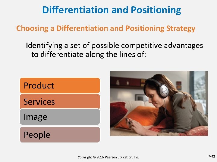 Differentiation and Positioning Choosing a Differentiation and Positioning Strategy Identifying a set of possible