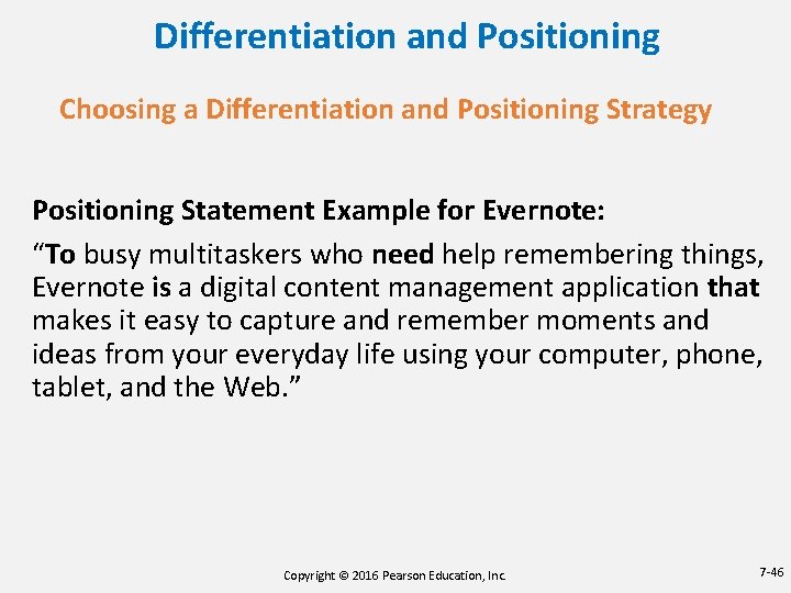Differentiation and Positioning Choosing a Differentiation and Positioning Strategy Positioning Statement Example for Evernote:
