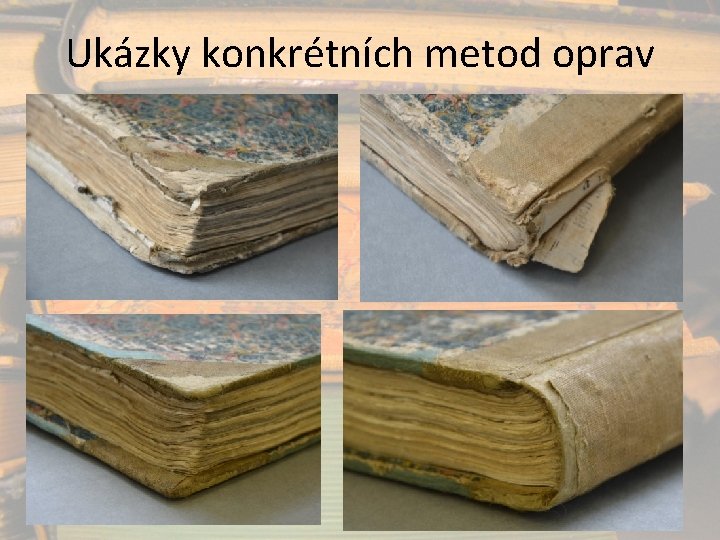 Ukázky konkrétních metod oprav 