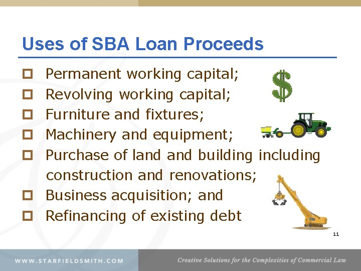 Uses of SBA Loan Proceeds Permanent working capital; Revolving working capital; Furniture and fixtures;