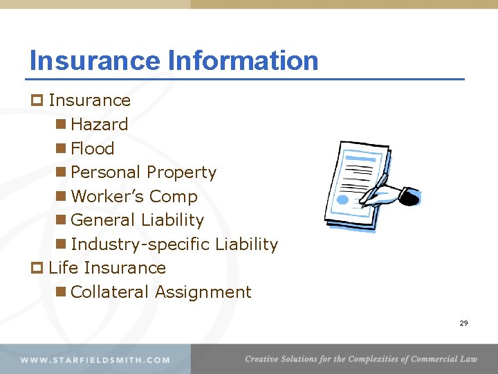 Insurance Information p Insurance n Hazard n Flood n Personal Property n Worker’s Comp