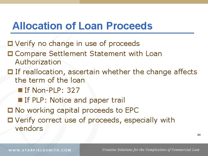 Allocation of Loan Proceeds p Verify no change in use of proceeds p Compare