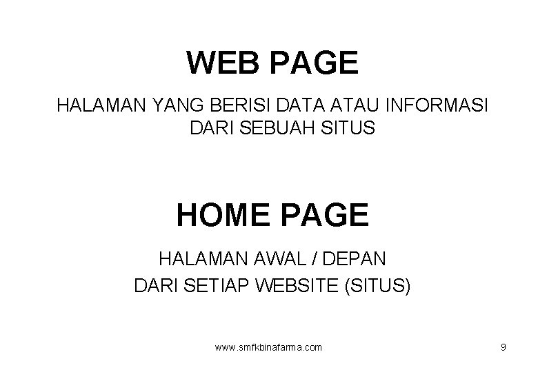 WEB PAGE HALAMAN YANG BERISI DATA ATAU INFORMASI DARI SEBUAH SITUS HOME PAGE HALAMAN