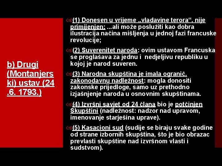  (1) Donesen u vrijeme „vladavine terora“, nije primijenjen: . . . ali može