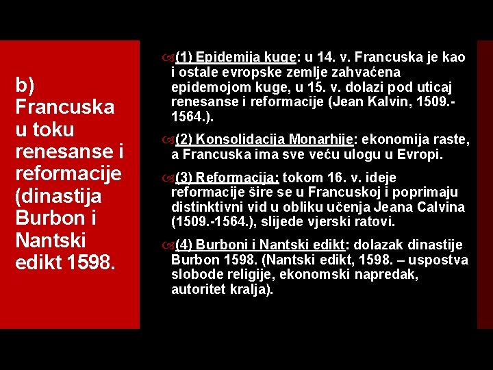 b) Francuska u toku renesanse i reformacije (dinastija Burbon i Nantski edikt 1598. (1)