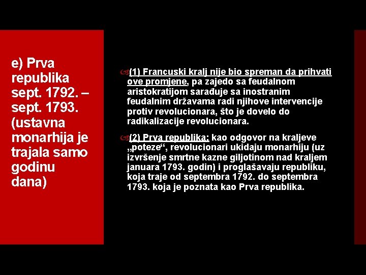 e) Prva republika sept. 1792. – sept. 1793. (ustavna monarhija je trajala samo godinu