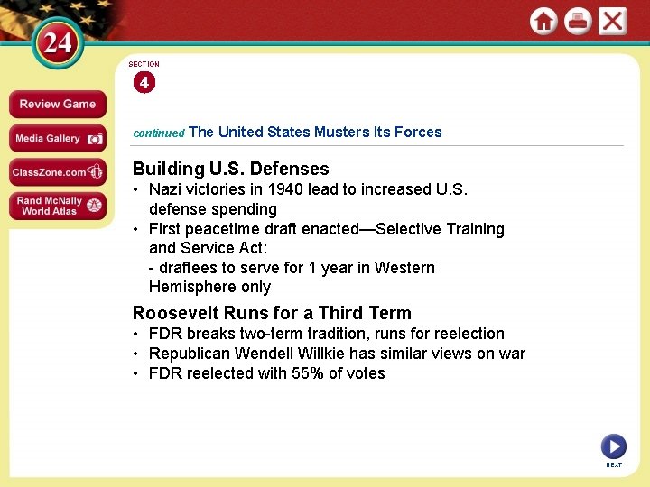SECTION 4 continued The United States Musters Its Forces Building U. S. Defenses •