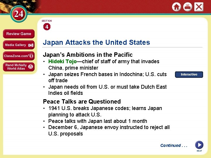 SECTION 4 Japan Attacks the United States Japan’s Ambitions in the Pacific • Hideki