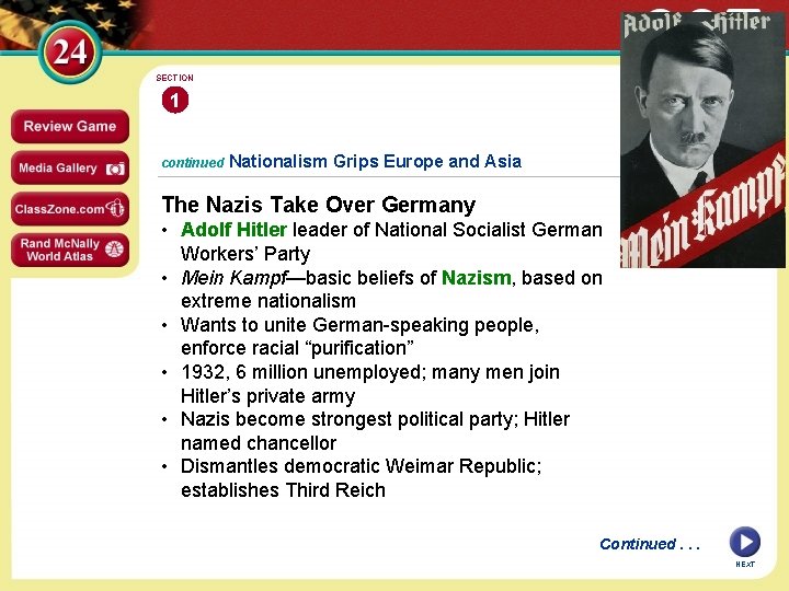 SECTION 1 continued Nationalism Grips Europe and Asia The Nazis Take Over Germany •