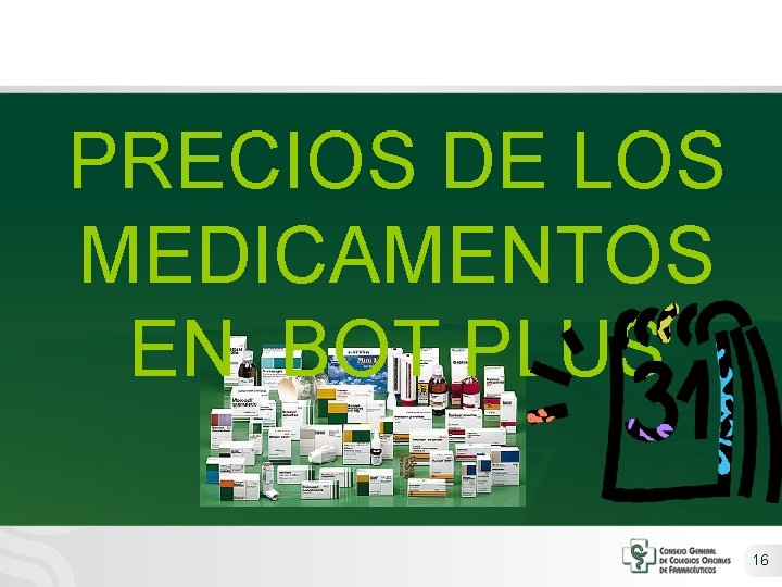 PRECIOS DE LOS MEDICAMENTOS EN BOT PLUS 16 