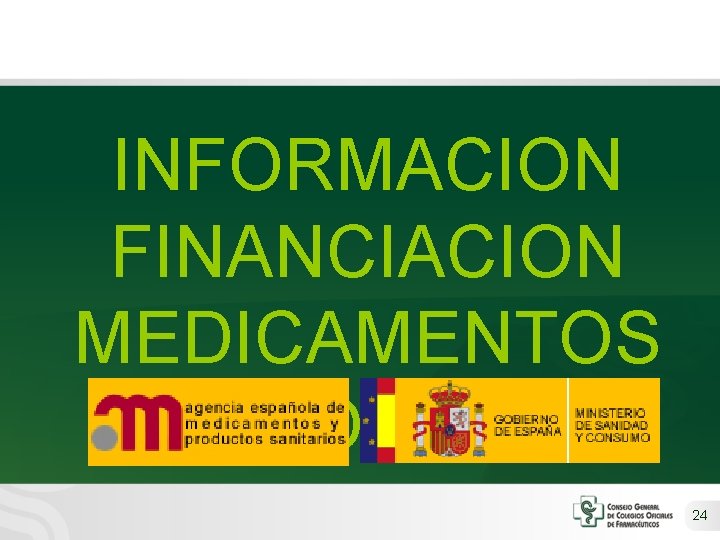 INFORMACION FINANCIACION MEDICAMENTOS EN BOT PLUS 24 