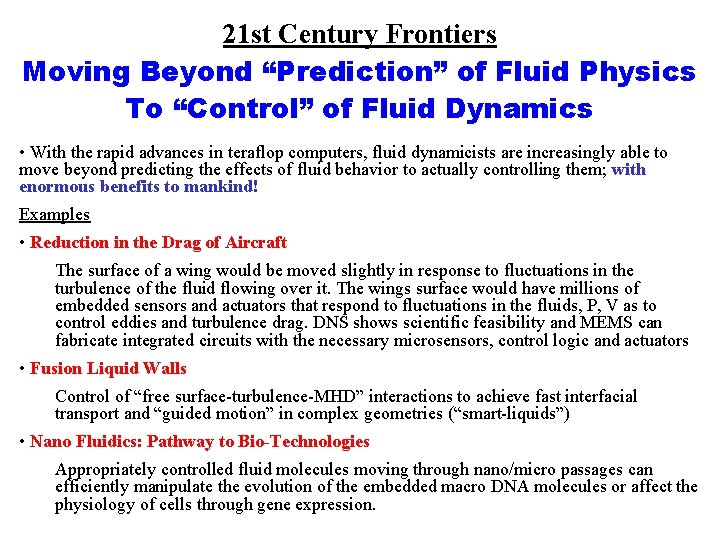 21 st Century Frontiers Moving Beyond “Prediction” of Fluid Physics To “Control” of Fluid