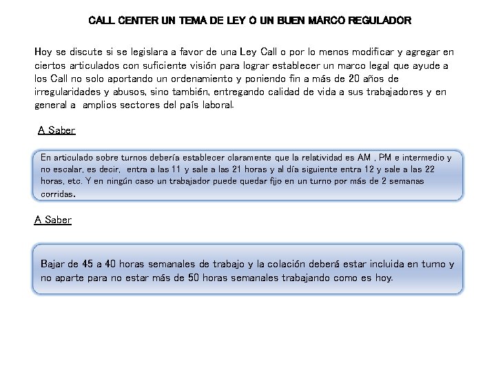 CALL CENTER UN TEMA DE LEY O UN BUEN MARCO REGULADOR Hoy se discute