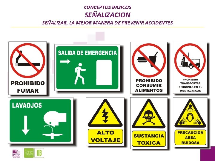 CONCEPTOS BASICOS SEÑALIZACION SEÑALIZAR, LA MEJOR MANERA DE PREVENIR ACCIDENTES 