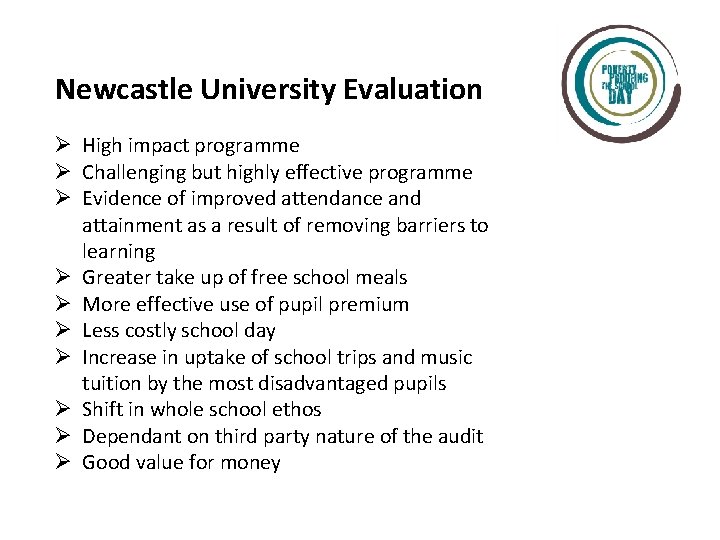 Newcastle University Evaluation Ø High impact programme Ø Challenging but highly effective programme Ø