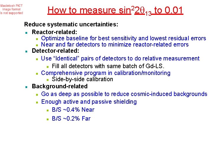 How to measure sin 22 13 to 0. 01 Reduce systematic uncertainties: n Reactor-related: