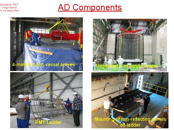 AD Components 4 -meter acrylic vessel arrives PMT Ladder Unpacked 4 -m acrylic vessel
